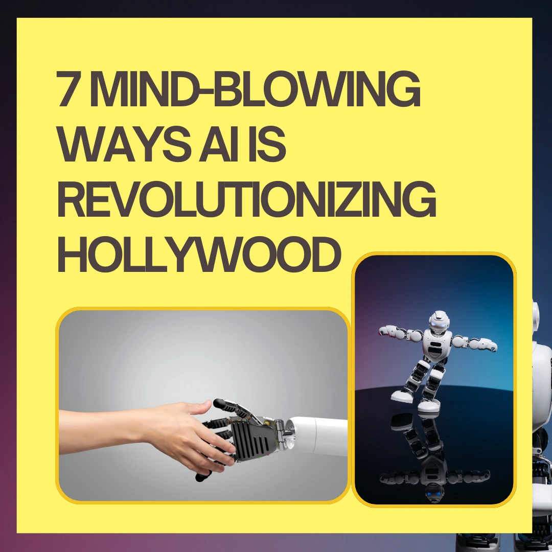 7 MindBlowing Ways AI is Revolutionizing Hollywood