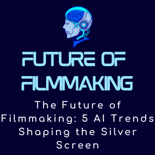 Future of Filmmaking