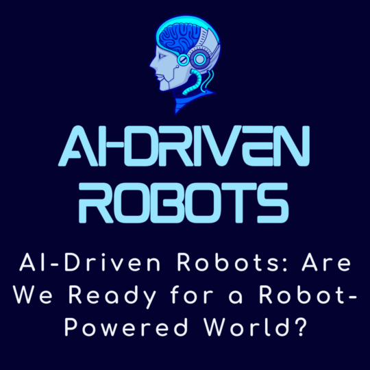 AI-Driven Robots