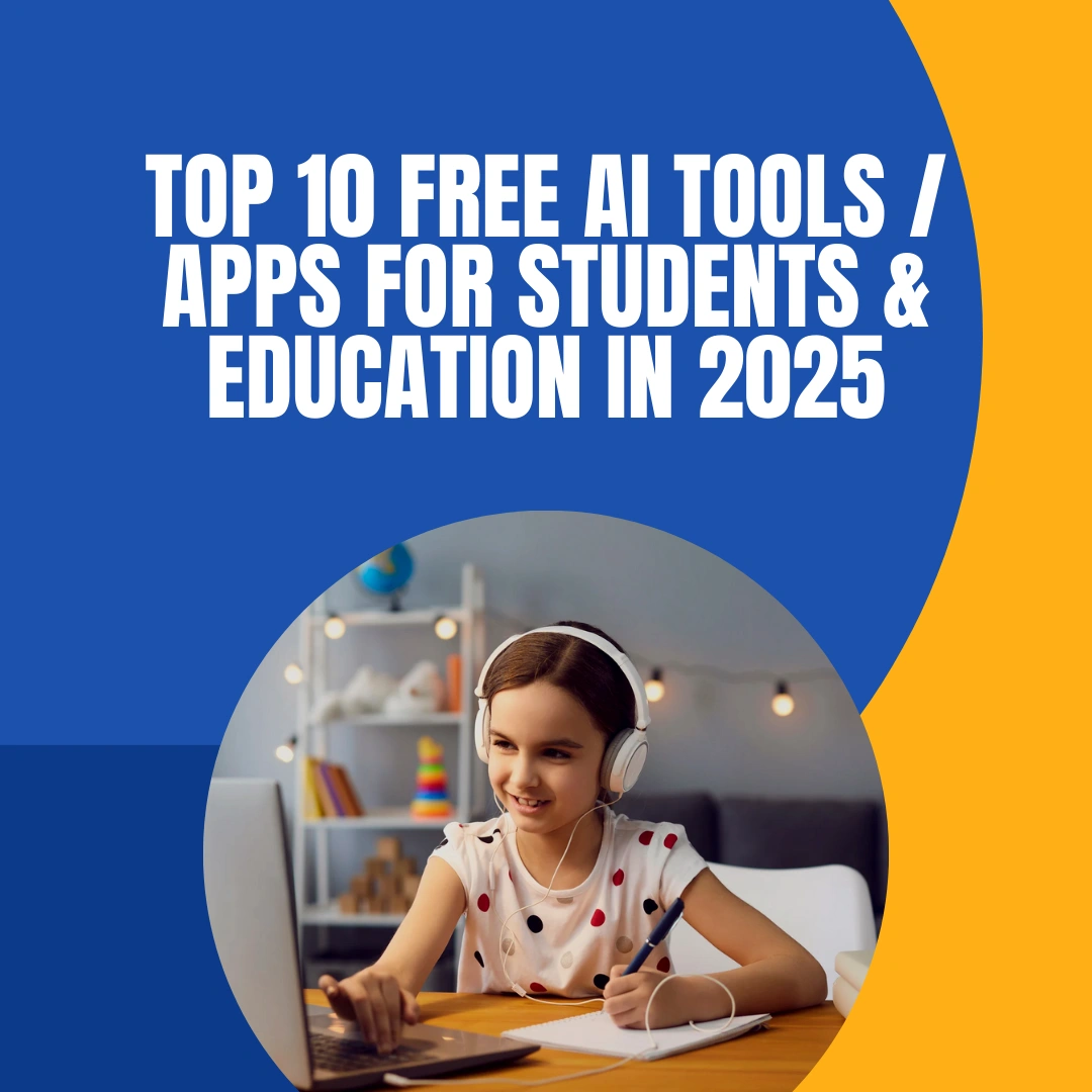 Top 10 Free AI Tools / Apps for Students & Education in 2025