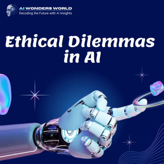 Ethical Dilemmas in Artificial Intelligence