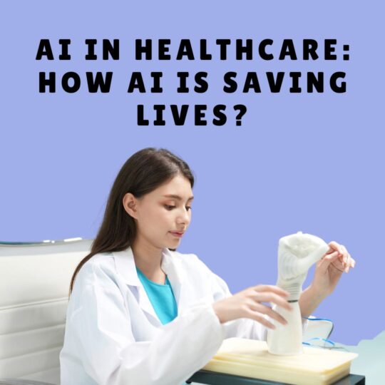 AI in Healthcare: How AI is Saving Lives?