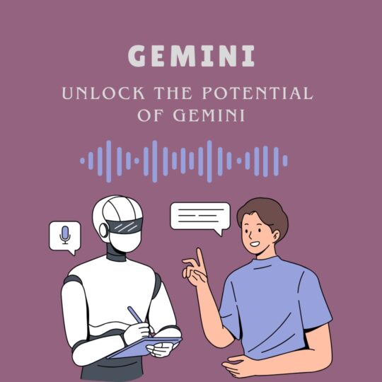 Unlock the Potential of Gemini