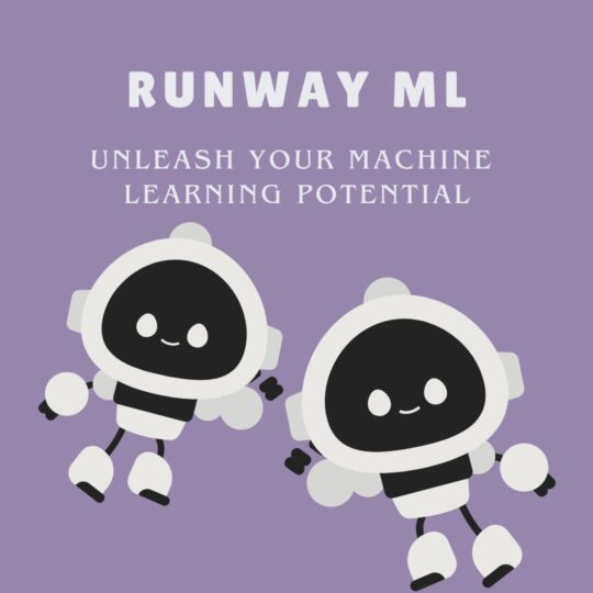 Runway ML: Unleash Your Machine Learning Potential