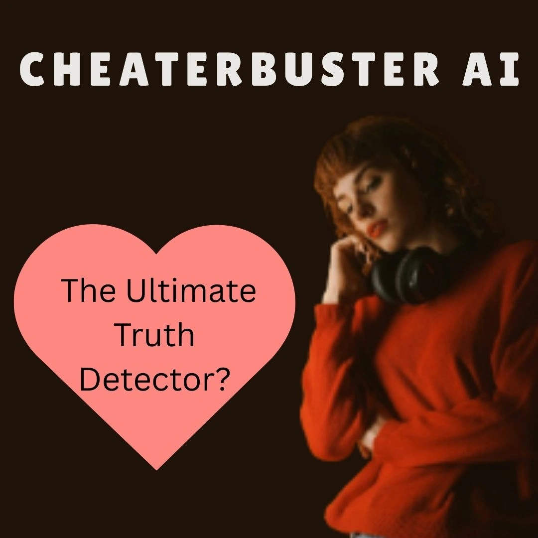 Cheaterbuster AI: The Best Truth Detector?