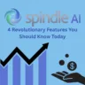 Spindle AI: 4 Revolutionary Features You Should Know Today