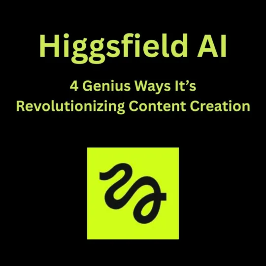 Higgsfield AI: 4 Genius Ways It’s Revolutionizing Content Creation