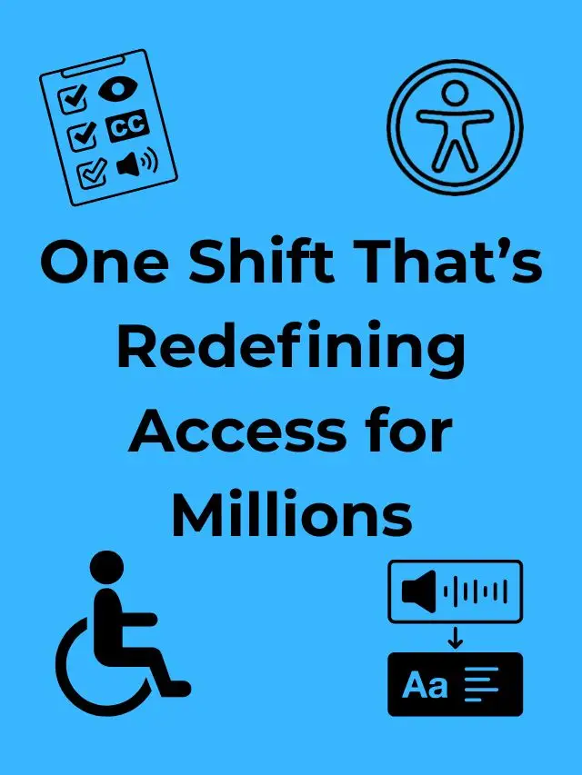 One Shift That’s Redefining Access for Millions